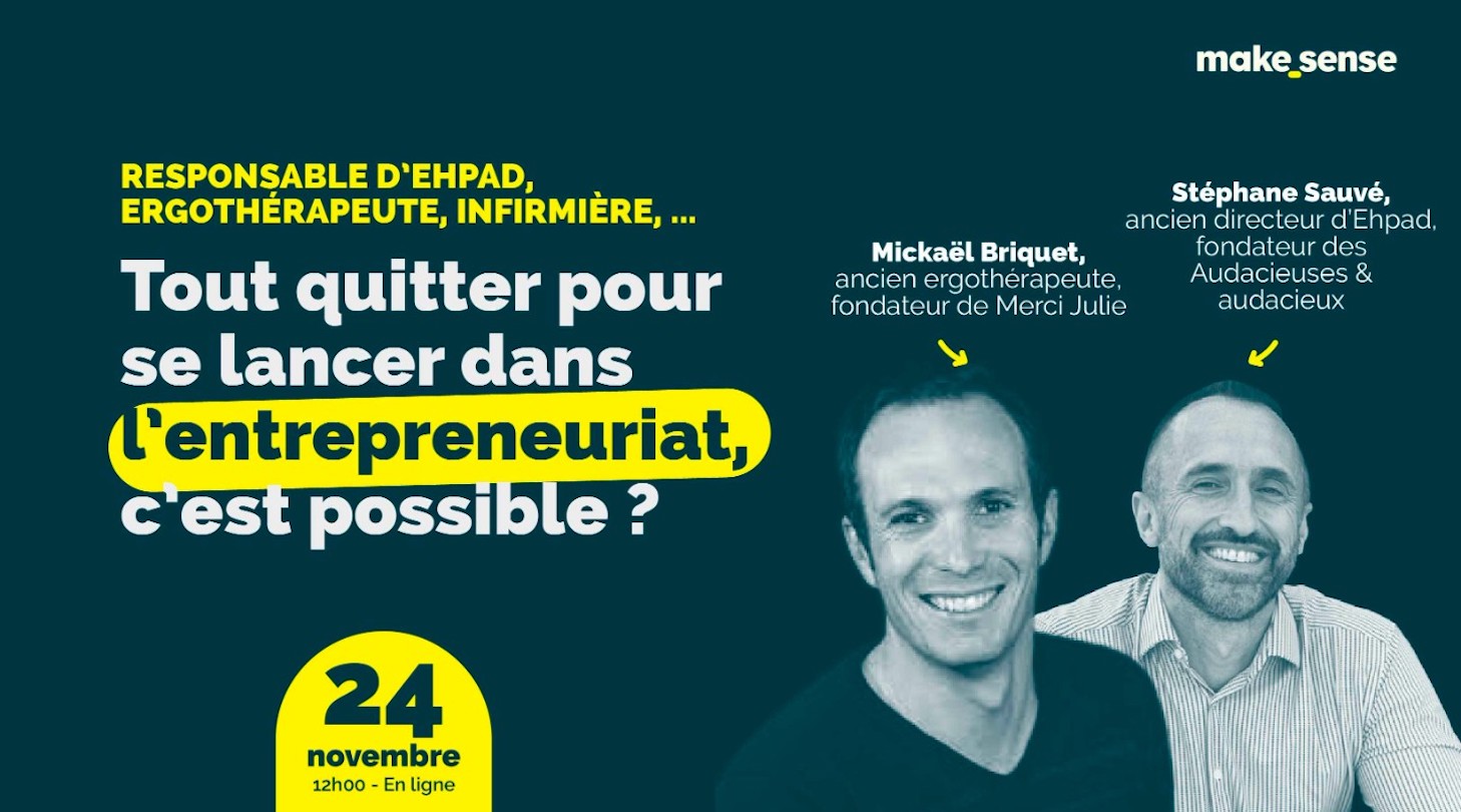 Responsable d’Ehpad, ergothérapeute, infirmière, ... : tout quitter pour se lancer dans l’entrepreneuriat, c’est possible ?