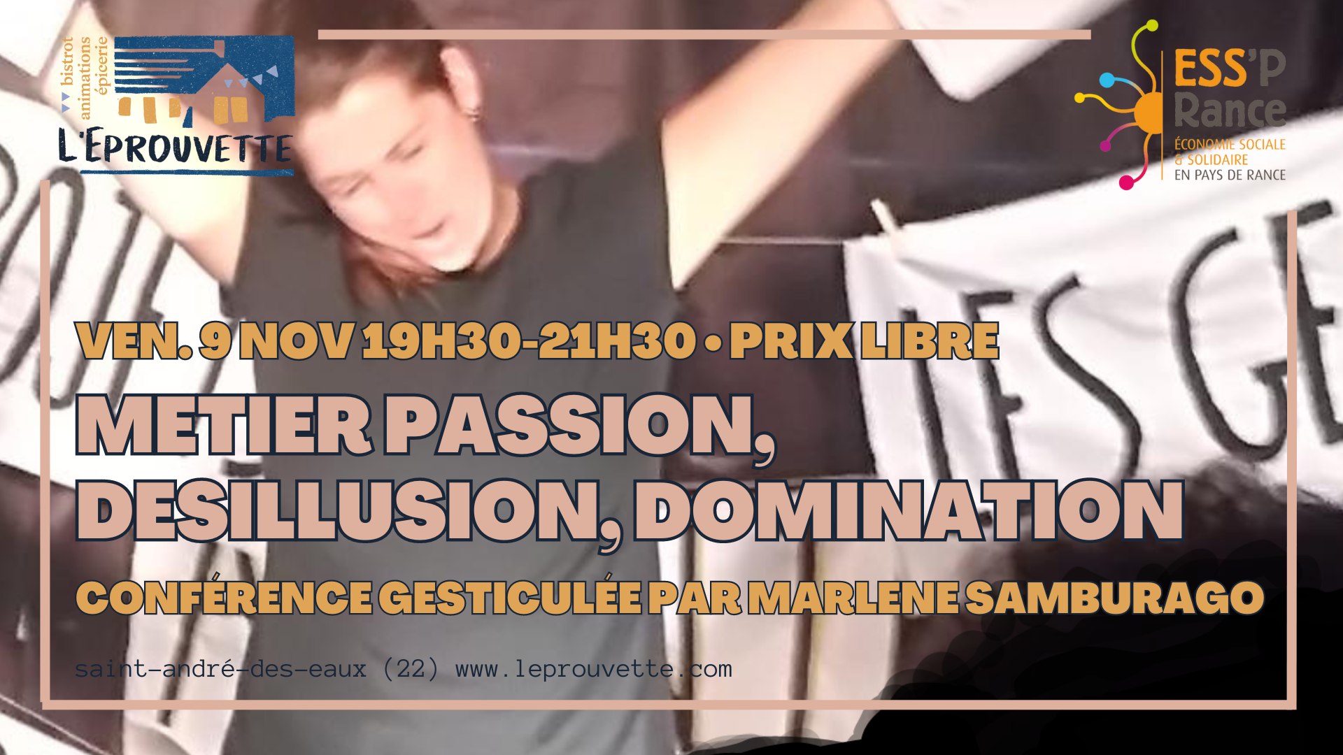 Conférence Gesticulée: Métier-passion, désillusions, dominations