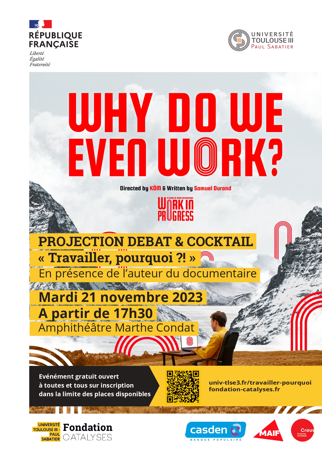 Projection, débat, cocktail "Travailler, Pourquoi ? !" En présence de l'auteur du documentaire Samuel Durand "Why do we even work". Mardi 21 novembre à partir de 17h30 à l'auditorium Marthe Condat de l'Université Paul Sabatier