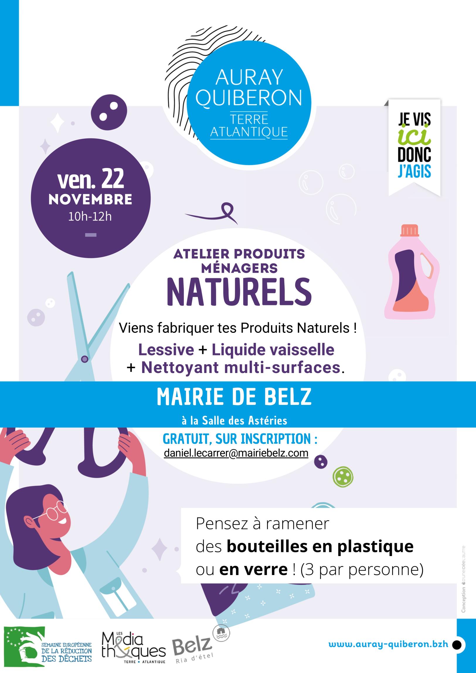 Viens apprendre à fabriquer des Produits Ménagers avec des Produits Naturels ! Dans cet atelier tu apprendras à fabriquer : - de la Lessive, - du Liquide Vaisselle, - et du Nettoyant Multi-surface. Le tout avec des produits naturels ce qui te permettra d'une part d'être moins exposé à tes produits toxiques, de réduire tes emballages et d'y faire aussi des économies ! Ramenez 3 bouteilles en plastiques autres contenants pour repartir avec ! Pour vous inscrire : daniel.lecarrer@mairiebelz.com