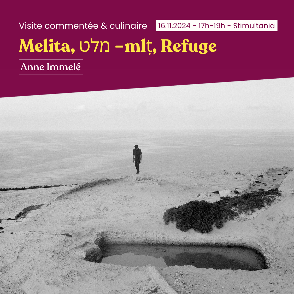 visite commentée & culinaire | "Melita, מלט−mlṭ, Refuge" d'Anne Immelé