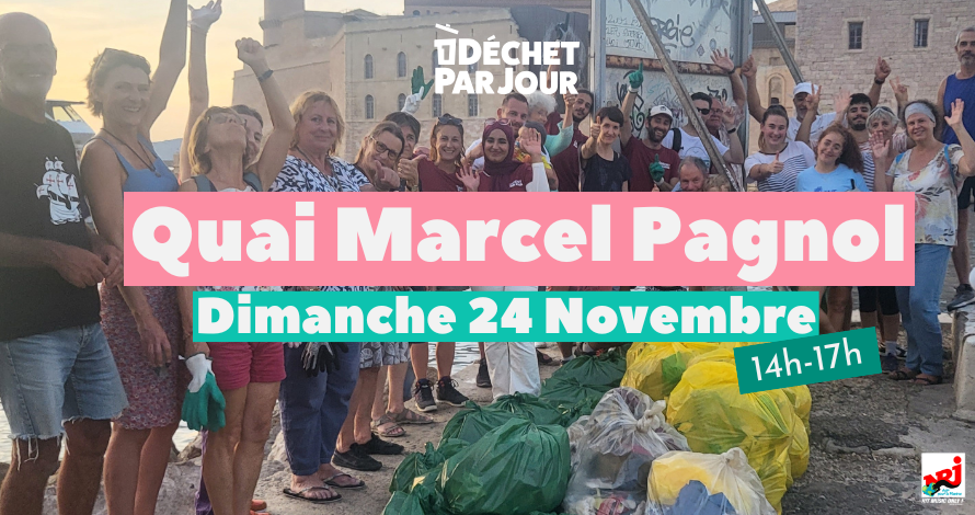 Participe au ramassage de 1 Déchet Par Jour le 24 novembre sur le Quai Marcel Pagnol