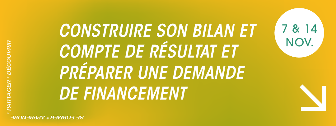 Formation « construire son bilan et compte de résultat et préparer une demande de financement »