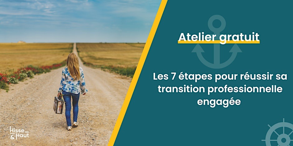 🚀 Les 7 étapes clés pour réussir ma transition pro engagée